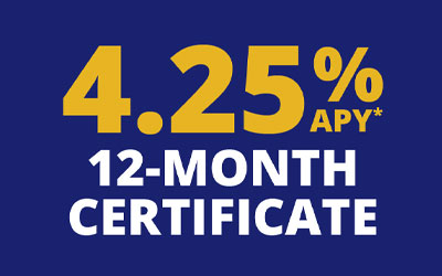 4.25% APY* 9-Month Certificate Special Offer Available!